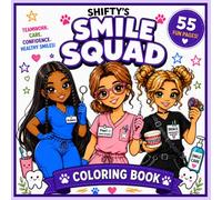 Shifty's Smile Squad: 55 Fun Pages of Dental Adventures