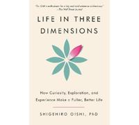 Shigehiro Oishi Life in Three Dimensions (Tascabile)