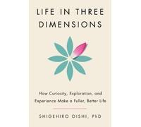 Shigehiro Oishi Life in Three Dimensions (Tascabile)