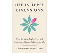 Shigehiro Oishi Life in Three Dimensions (Tascabile)