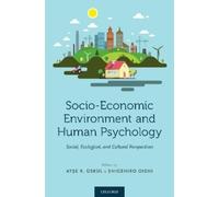 Shigehiro Oishi Socio-Economic Environment and Human Psycholo (Copertina rigida)
