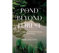 Shigeko Ito Pond Beyong the Forest (Tascabile)