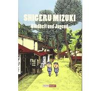 Shigeru Mizuki Shigeru Mizuki: Kindheit und Jugend (Tascabile)