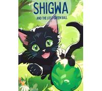 Shigwa and the Lost Green Ball