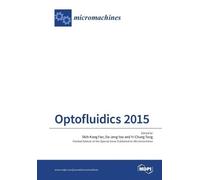 Shih-Kang Fan Da-Jeng Yao Yi-Chung Tung Optofluidics 2015 (Tascabile)