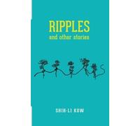 Shih-Li Kow RIPPLES and Other Stories (Tascabile)