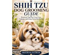 Shih Tzu Dog Grooming Guide: Practical Tips for Coat Care, Upkeep, and Long-Term Health Pet