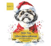 Shih Tzu: Libro para colorear para amantes de los perros - Edición de invierno