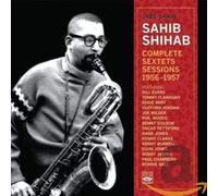 Shihab,Sahib - Complete Sextet Sessions 1956-1957