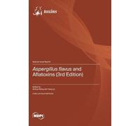 Shihua Wang Yang Aspergillus flavus and Aflatoxins (3rd Edit (Copertina rigida)