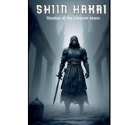 Shiin Hakai: Shadow of the Crescent Moon: 2