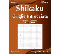 Shikaku Griglie Intrecciate - Da Facile a Difficile - Volume 1 - 156 Puzzle