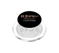 Shikata Ga Nai Citazione Giapponese Filosofia PopSockets PopGrip per MagSafe