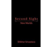 Shikhar Srivastava Second Sight (Tascabile)