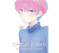 Shikimori's not just a cutie (Vol. 15)