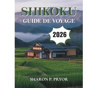 SHIKOKU GUIDE DE VOYAGE 2026