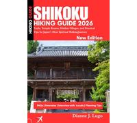 Shikoku Hiking Guide 2026: Trails, Temple Routes, Hidden Villages, and Practical Tips for Japan's Most Spiritual Walking Journey