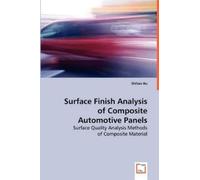 Shilian Hu Surface Finish Analysis of Composite Automotive Panels (Tascabile)