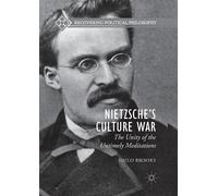 Shilo Brooks Nietzsche’s Culture War (Tascabile) Recovering Political Philosophy