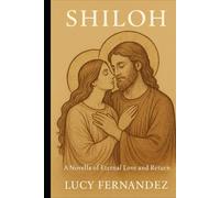 Shiloh: A Novella of Eternal Love and Return
