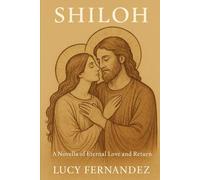 Shiloh: A Novella of Eternal Love and Return