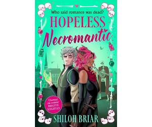 Shiloh Briar Hopeless Necromantic (Copertina rigida) Catseye Chronicles