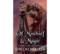 Shiloh Walker Of Mischief and Magic (Tascabile)