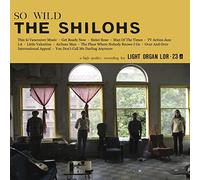 Shilohs - So Wild