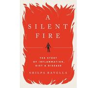 Shilpa Ravella A Silent Fire (Copertina rigida)