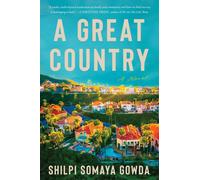 Shilpi Somaya Gowda A Great Country (Tascabile)