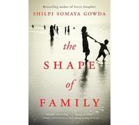Shilpi Somaya Gowda The Shape of Family (Copertina rigida)