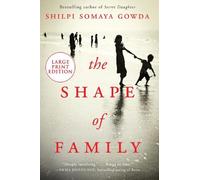 Shilpi Somaya Gowda The Shape Of Family [Large Print] (Tascabile)