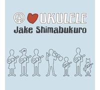 Jake Shimabukuro Peace Love Ukulele (CD)