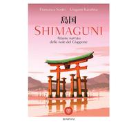 Shimaguni. Atlante narrato delle isole del Giappone - 2023 - Bomp