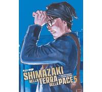 Shimazaki nella terra della pace (Vol. 5)