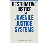 Shimba Restorative Justice and Juvenile Justice Systems (Tascabile)