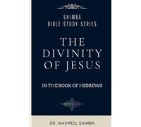 Shimba The Divinity of Jesus in the Book of Hebrews (Tascabile)