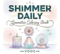 Shimmer Daily: Geometric Coloring Book - 40 Bold and Easy Designs with Everyday Objects as Crystal Gems for Adults Relaxation and Stress Relief