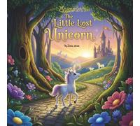 Shimmer, The Little Lost Unicorn: A Heartwarming Story of a Lost Unicorn's Adventure: A Bedtime Book for Kids about Family, Friendship, and Finding Your Way