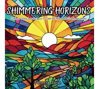 Shimmering Horizons: Stained Glass Landscapes to Calm the Mind and Spark Creativity