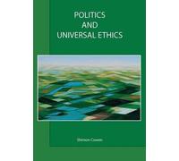 Shimon Cowen Politics and Universal Ethics (Tascabile)