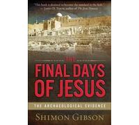 Shimon Gibson The Final Days of Jesus (Tascabile)