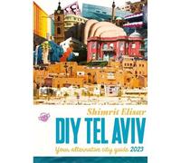 Shimrit Elisar DIY Tel Aviv (Tascabile)