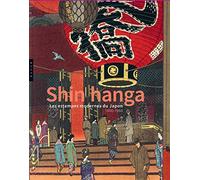 Shin hanga: Les estampes modernes du Japon 1900-1960