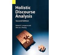 Shin Ja J Hwang Robert E Lon Holistic Discourse Analysis, Second Ed (Tascabile)