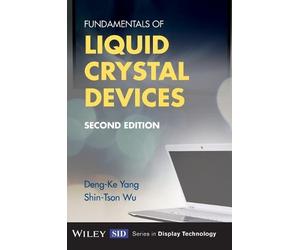 Shin-Tson Wu Deng-Ke Ya Fundamentals of Liquid Crystal Devic (Copertina rigida)