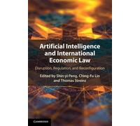 Shin-yi Peng Artificial Intelligence and International Economic Law (Tascabile)