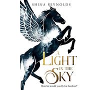 Shina Reynolds A Light in the Sky (Tascabile) Clashing Skies