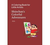Shinchan's Colorful Adventures: A Coloring Book for Little Artists