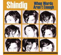 Shindig - When Words Aren't Enough Ep